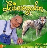 L&ouml;wenzahn - CDs: L&ouml;wenzahn, Audio-CDs : Peter und das Heulen der W&ouml;lfe, 1 Audio-CD: FOLGE 10 - Peter Lustig