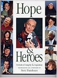 Hope & Heroes: Portraits of Integrity and Inspiration