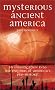 Mysterious Ancient America