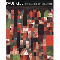 Paul Klee: The Nature of Creation/Works 1914-1940