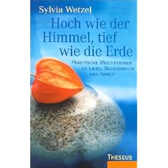 Hoch wie der Himmel, tief wie die Erde. Ratgeber für schöne und schwere Zeiten