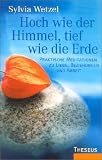 Produkt-Bild: Hoch wie der Himmel, tief wie die Erde. Ratgeber f&uuml;r sch&ouml;ne und schwere Zeiten