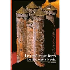Les ch�teaux forts : De la guerre � la paix