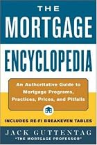 Mortgage Encyclopedia: An Authoritative Guide to Mortgage Programs, Practices, Prices and Pitfalls