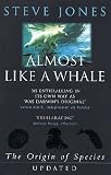 Almost Like A Whale: The Origin Of Species Updated
