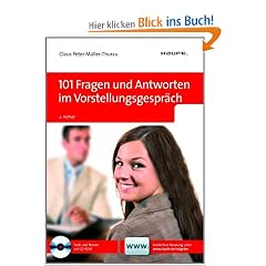 101 Fragen und Antworten im Vorstellungsgespr�ch