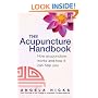 The Acupuncture Handbook: How Acupuncture Works and How it Can Help You