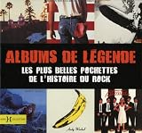 Albums de l�gende : Les plus belles pochettes de l'histoire du Rock