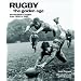 Rugby: The Golden Age: Extraordinary Images from 1900 to 1980