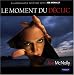 Le Moment du declic