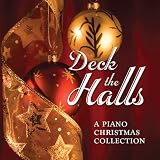 Deck the Halls: A Piano Christmas
