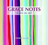 Grace notes : a life in art