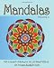 Mandalas: 50 Hand Drawn Illustrations (Volume 2) by Mary Robertson