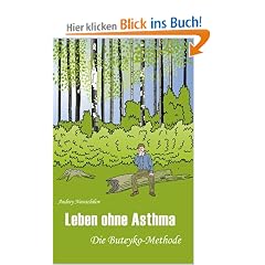 Leben ohne Asthma: Die Buteyko-Methode