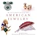 Masterpieces Of American Jewelry