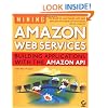 Mining Amazon Web Services: Building Applications with the Amazon API