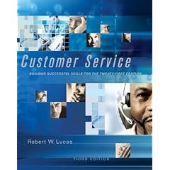 Customer Service: Building Successful Skills for the Twenty-First Century