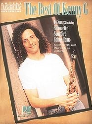 Best of Kenny G: Soprano, Alto, and Tenor Saxophone (Artist Transcriptions)