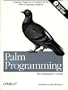 Palm Programming: The Developer's Guide (Developer's Guides (Osborne))