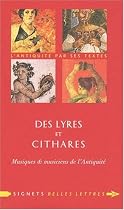 Des lyres et des cithares : Musiques & musiciens de l'Antiquité