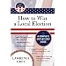 How to Win a Local Election, Third Edition