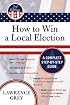 How to Win a Local Election, Third Edition