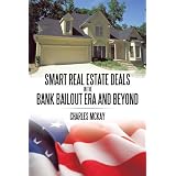 Smart Real Estate Deals in the Bank Bailout Era and Beyond