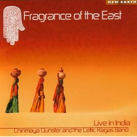 Fragrance Of The East: Live In India