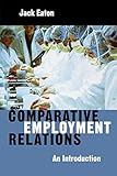 Comparative Employment Relations: An Introductioin