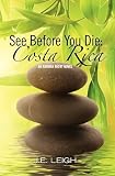 See Before You Die: Costa Rica: An Aurora Night Novel