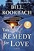 The Remedy for Love: A Novel
