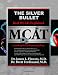 The Silver Bullet: Real MCATs Explained including Verbal Reasoning Prep