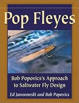 Pop Fleyes: Bob Popovich's Approach to Saltwater Fly Design