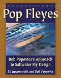 Pop Fleyes: Bob Popvic's Approach to Saltwater Fly Design