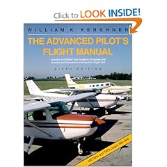The Advanced Pilot's Flight Manual : Including FAA Written Test Questions (Airplanes) plus Answers and Explanations and Practical (Flight) Test