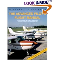 The Advanced Pilot's Flight Manual : Including FAA Written Test Questions (Airplanes) plus Answers and Explanations and Practical (Flight) Test