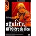 Aguirre, la col�re de Dieu