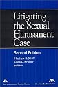Litigating the Sexual Harassment Case, Second Edition