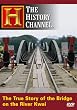 The True Story of the Bridge on the River Kwai (History Channel)
