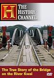 DVD : The True Story of the Bridge on the River Kwai (History Channel)