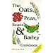 The Oats, Peas, Beans & Barley Cookbook