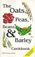 The Oats, Peas, Beans & Barley Cookbook