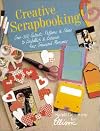 Creative Scrapbooking: Over 300 Cutouts, Patterns & Ideas to Embellish & Enhance Your Treasured Memories