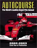 Autocourse 2002-2003: The World s Leading Grand Prix Annual (Autocourse)