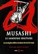 Musashi, le samourai solitaire : La vie et l'oeuvre de Miyamoto Musashi