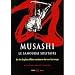 Musashi, le samourai solitaire : La vie et l'oeuvre de Miyamoto Musashi