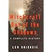 Witchcraft Out of the Shadows: A Complete History