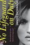 No Lifeguard on Duty: The Accidental Life of the World's First Supermodel (icon!t)