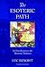 The Esoteric Path: An Introduction to the Hermetic Tradition