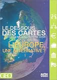 Le Dessous des cartes : L'Europe, une alternative?
